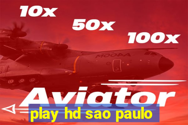 play hd sao paulo